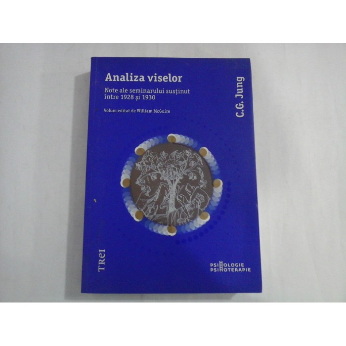 Analiza viselor * Note ale seminarului sustinut intre 1928 si 1930  -  C.G. Jung 